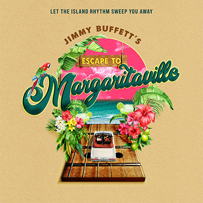Jimmy Buffet's Escape to Margaritaville